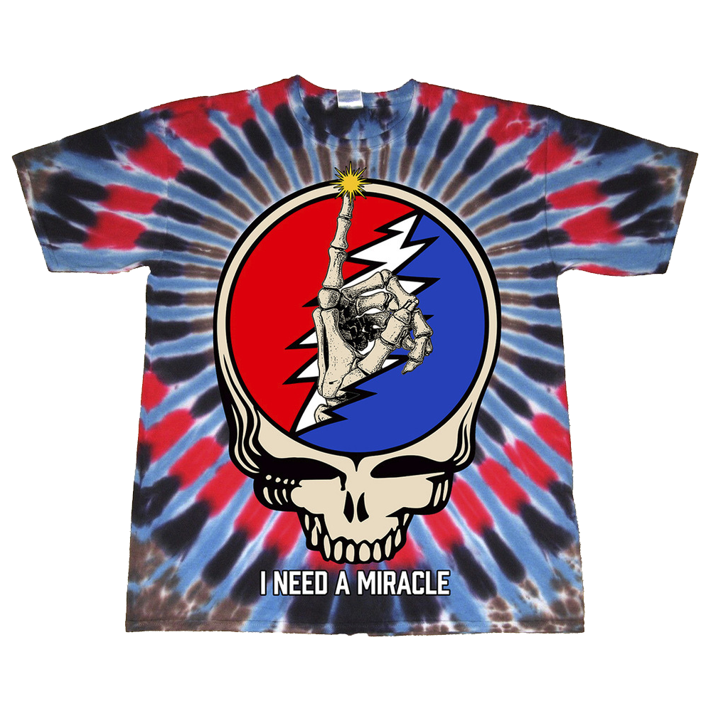 I Need A Miracle Dead Forever 2025 Tie Dye Tee